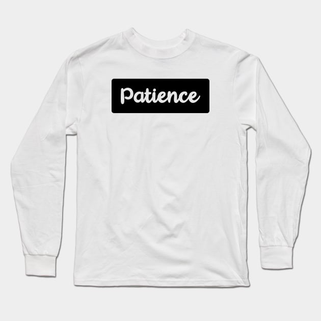 Patience Long Sleeve T-Shirt by TheCreatedLight